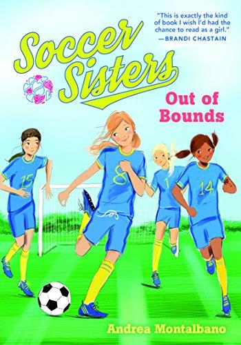 Out of Bounds: Soccer Sisters (Soccer Sisters, 1, Band 1)