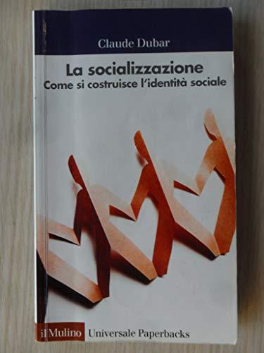 La socializzazione. Come si costruisce l'identità sociale