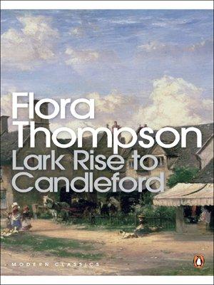 Lark Rise to Candleford: A Trilogy (Penguin Modern Classics)