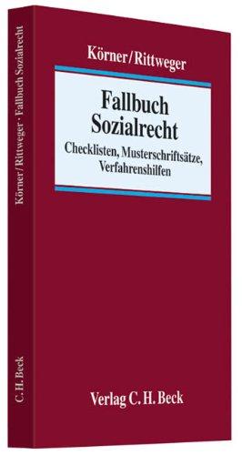 Fallbuch Sozialrecht: Checklisten, Musterschriftsätze, Verfahrenshilfen