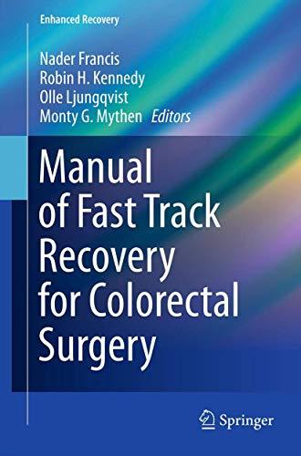 Manual of Fast Track Recovery for Colorectal Surgery (Enhanced Recovery)