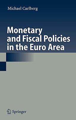 Monetary and Fiscal Policies in the Euro Area