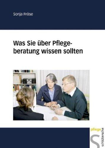 Was Sie über Pflegeberatung wissen sollten