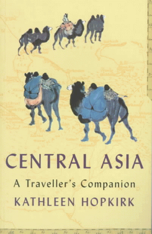 A Traveller's Companion to Central Asia