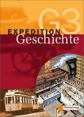 Expedition Geschichte G - 4-bändige Ausgabe: Band 3: Klasse 9: Von der Nachkriegszeit bis zur Gegenwart: 9. Klasse. Gymnasium - Von der Nachkriegszeit bis zur Gegenwart