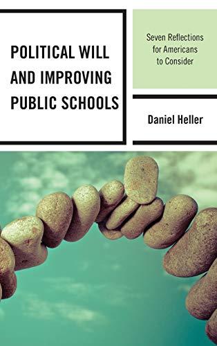 Political Will and Improving Public Schools: Seven Reflections for Americans to Consider