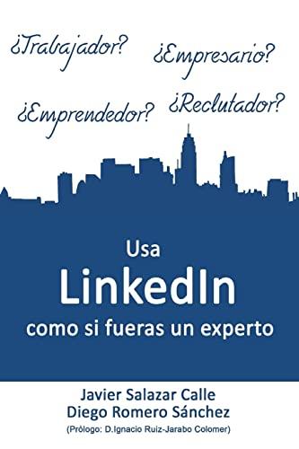 Usa LinkedIn como si fueras un experto