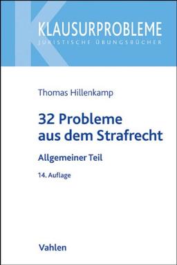 32 Probleme aus dem Strafrecht: Allgemeiner Teil