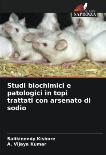 Studi biochimici e patologici in topi trattati con arsenato di sodio: DE