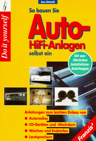 So bauen Sie Auto- HiFi- Anlagen selbst ein