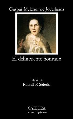 El delincuente honrado (Letras Hispánicas, Band 612)