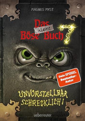 Das kleine Böse Buch 7: Interaktiver Lesespaß ab 8 Jahren vom Spiegel-Bestseller-Autor! (Das kleine Böse Buch, Bd. 7): Unvorstellbar schrecklich!