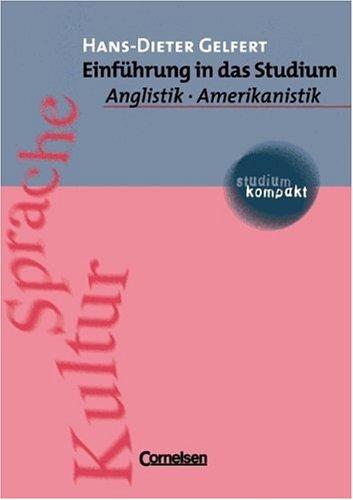 studium kompakt - Anglistik/Amerikanistik: Einführung in das Studium: Studienbuch