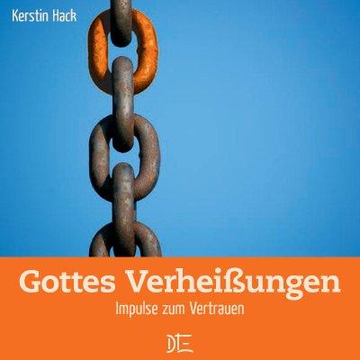 Gottes Verheißungen: Impulse zum Vertrauen