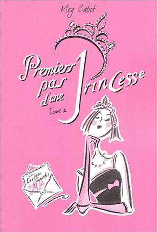 Journal d'une princesse. Vol. 2. Premiers pas d'une princesse