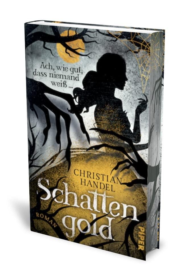 Schattengold – Ach, wie gut, dass niemand weiß ...: Roman | Düster-atmosphärische Fairy-Tale-Fantasy