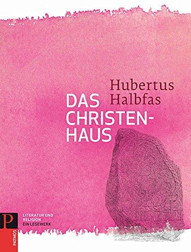 Literatur und Religion: Ein Lesewerk: Das Christenhaus - Literarische Anfragen Band 1