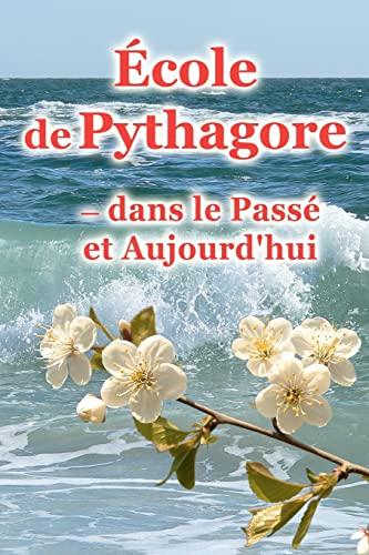 École De Pythagore - Dans Le Passé Et Aujourd'Hui