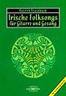 Irische Folksongs für Gitarre und Gesang, m. je 1 CD-Audio, Bd.1, Lieder über Heldentum und Rebellion, Trinkgelage und die Liebe von der Grünen Insel