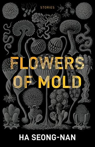 Flowers Of Mold & Other Stories