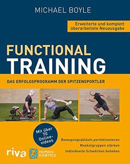 Functional Training - Erweiterte und komplett überarbeitete Neuausgabe: Bewegungsabläufe perfektionieren - Muskelgruppen stärken - individuelle Schwächen beheben. Mit über 70 Online-Videos