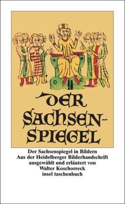 Der Sachsenspiegel in Bildern. Aus der Heidelberger Bilderhandschrift