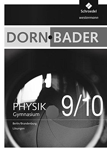 Dorn/Bader Physik SI - Ausgabe 2016 für Berlin und Brandenburg: Lösungen 9-10