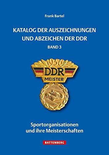 Katalog der Auszeichnungen und Abzeichen der DDR, Band 3: Sportorganisationen und ihre Meisterschaften