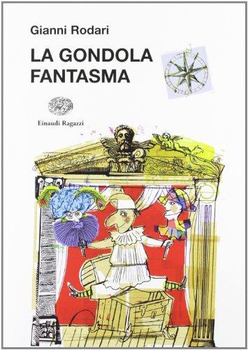 La gondola fantasma (La biblioteca di Gianni Rodari)