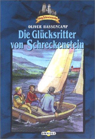 Burg Schreckenstein: Die Glücksritter von Schreckenstein. Bd. 18