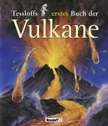 Tessloffs erstes Buch der Vulkane