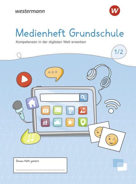 Westermann Medienhefte Grundschule: Medienheft Grundschule Klasse 1/2 (Westermann Medienhefte Grundschule: Ausgabe 2022)