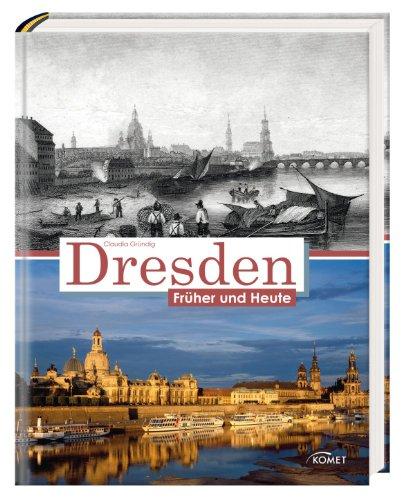 Dresden früher und heute