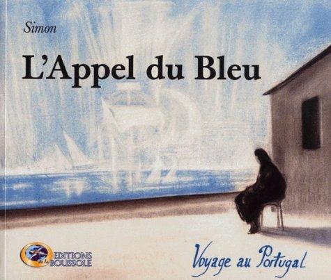 L'appel du bleu : voyage au Portugal