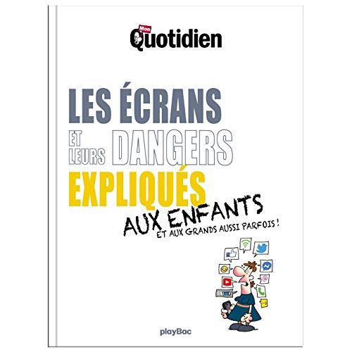 Les écrans expliqués aux enfants : et aux grands aussi parfois !