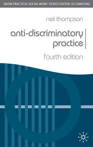 Anti-Discriminatory Practice (Practical Social Work)