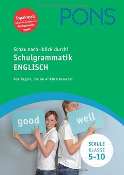 PONS Schau nach - blick durch! Schulgrammatik Englisch. Alle Regeln, die Du wirklich brauchst. Klasse 5-10 (Lernmaterialien)