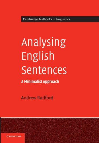 Analysing English Sentences: A Minimalist Approach (Cambridge Textbooks in Linguistics)