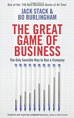 The Great Game of Business: The Only Sensible Way to Run a Company