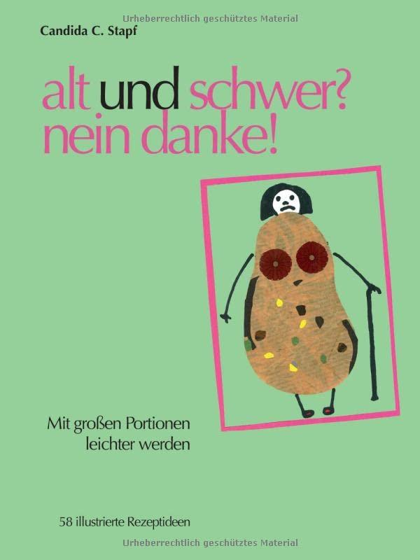 alt und schwer? nein danke!: Mit großen Portionen leichter werden: Mit großen Portionen leichter werden.DE