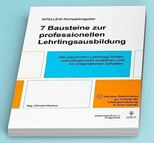 INTELLEXI-Kompaktratgeber: 7 Bausteine zur professionellen Lehrlingsausbildung