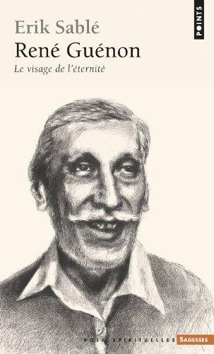 René Guénon : le visage de l'éternité