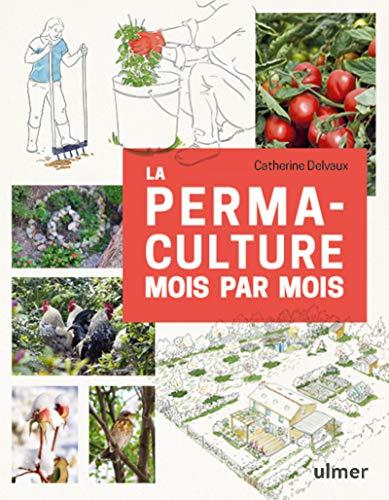 La permaculture mois par mois