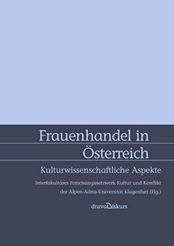 Frauenhandel in Österreich: Kulturwissenschaftliche Aspekte