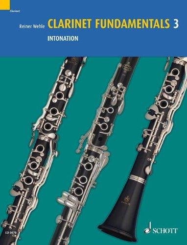 Clarinet Fundamentals: Intonation. Vol. 3. Klarinette.