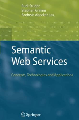 Semantic Web Services: Concepts, Technologies, and Applications