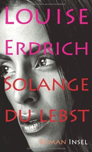 Solange du lebst: Roman