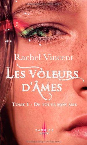 Les voleurs d'âmes. Vol. 1. De toute mon âme