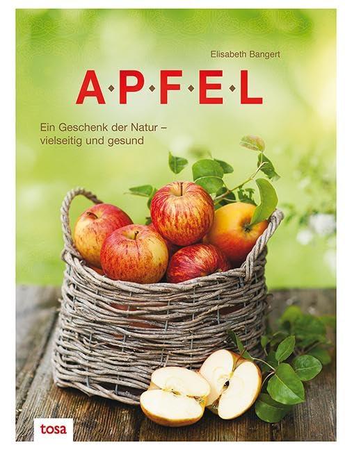 Apfel: Ein Geschenk der Natur - vielseitig und gesund