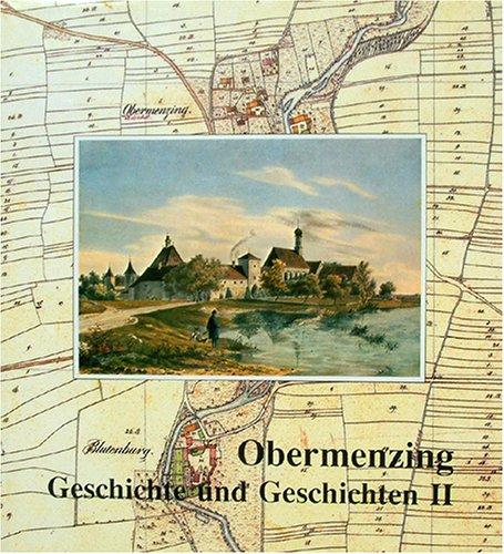 Obermenzing - Geschichte und Geschichten II